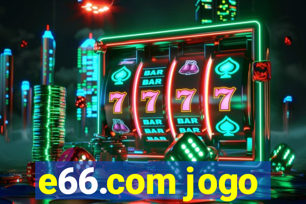 e66.com jogo